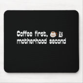 Tapis De Souris Coffee First Motherhood Second - Bold Typographie (Devant)