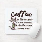 TAPIS DE SOURIS COFFEE IS THE REASON (Avec souris)