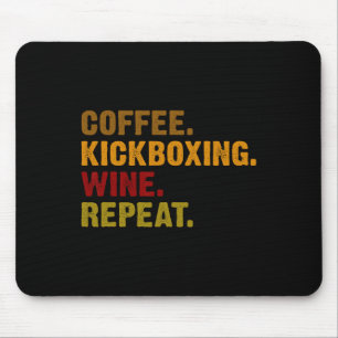 Tapis De Souris Coffee Kickboxing Wine Répéter