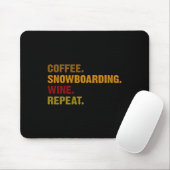 Tapis De Souris Coffee Snowboard Wine Repeate (Avec souris)