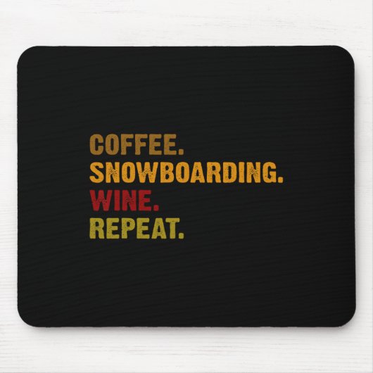 Tapis De Souris Coffee Snowboard Wine Repeate (Devant)