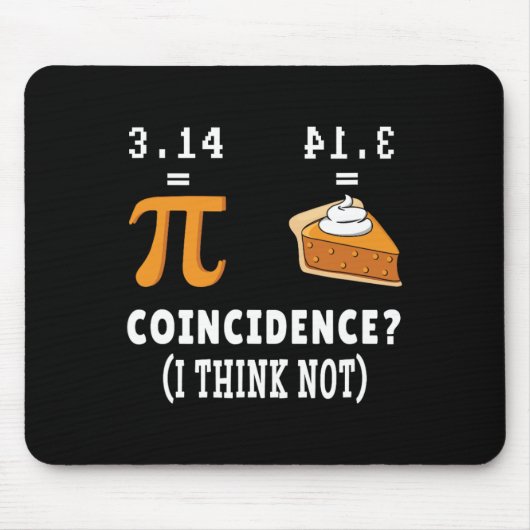 Tapis De Souris Coïncidence Pas Pi Pie Math Mème Math Geek Nerd Pi (Devant)