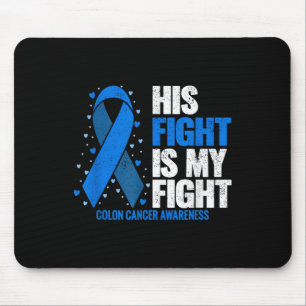 Tapis De Souris Colon Cancer Son combat est mon combat Colon Cance