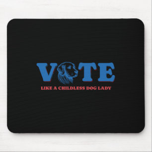 Tapis De Souris Comme Une Femme De Chien Sans Enfant Qui Vote Amus