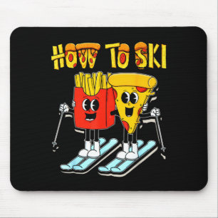 Tapis De Souris Comment skier pizza drôle frites skieur ski