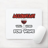 Tapis De Souris Comptable ... Travaillera Pour Le Vin (Avec souris)