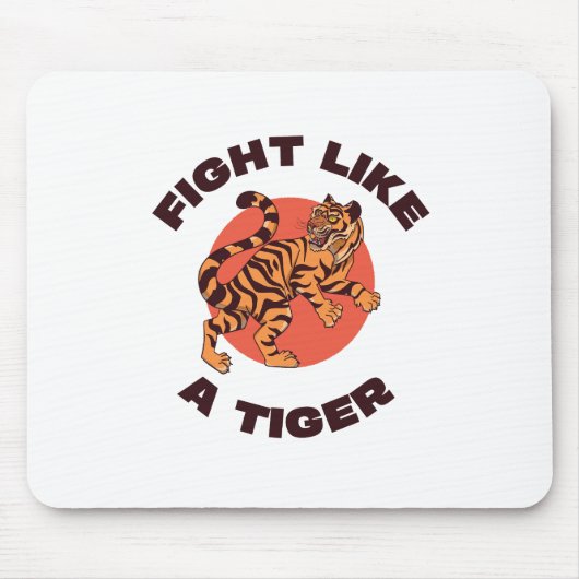 Tapis De Souris Conception de motivation Combattez comme un tigre (Devant)