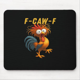 Tapis De Souris Conception drôle essentielle de poulet F-Caw-F