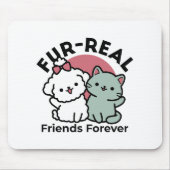 Tapis De Souris Conception "Fur-Real Friends Forever" (Devant)