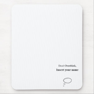 Tapis De Souris Conception personnalisable Ne pas surpenser