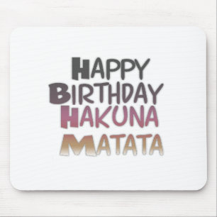 Tapis De Souris Conception vibrante de Joyeux Anniversaire Hakuna