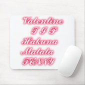 Tapis De Souris Conseil Saint-Valentin : Hakuna Matata Funny Texte (Avec souris)