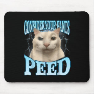 Tapis De Souris Considérez Votre Pantalon a Pipi Drôle Freak Chat
