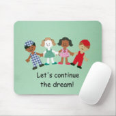 Tapis De Souris Continuons le rêve ! (Avec souris)