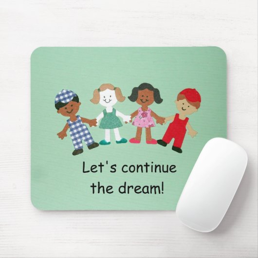 Tapis De Souris Continuons le rêve ! (Avec souris)