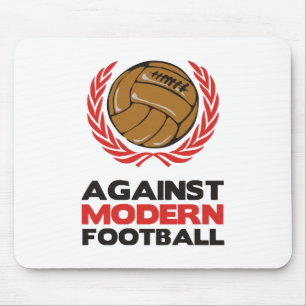 Tapis De Souris Contre le football moderne