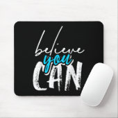 Tapis De Souris Cool Croyez Que Vous Pouvez, Citations Graphiques  (Avec souris)