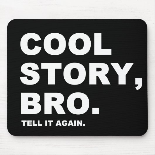 Tapis De Souris Cool Story Bro (Devant)