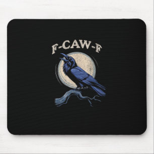 Tapis De Souris Corbeau drôle F-Caw-F Amoureux du Corbeau Créatif