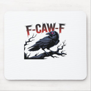 Tapis De Souris Corbeau drôle F-Caw-F Raven Classique Cool Unique