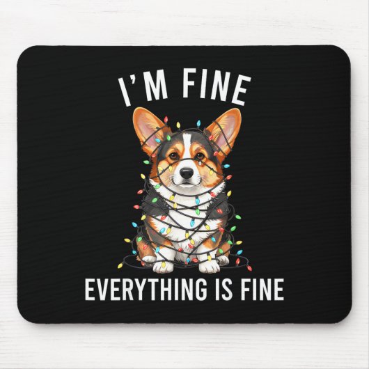 Tapis De Souris Corgi Christmas I'm Fine Everything Is Fine  (Devant)