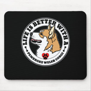Tapis De Souris Corgi personnalisé La vie est meilleure avec un T