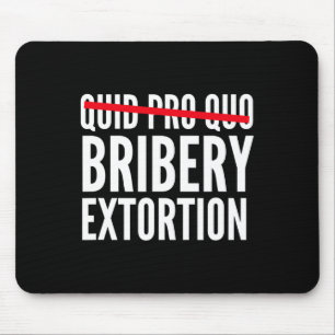 Tapis De Souris Corruption par pot-de-vin Quid Pro Quo