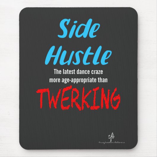 Tapis De Souris Côté Hustle vs. Twerking Neon Blue Text (Devant)