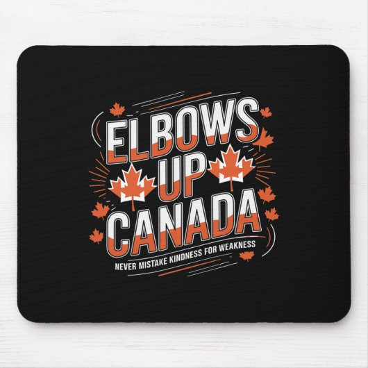 Tapis De Souris Coudes levés Canada Ne confondez jamais la gentill (Devant)