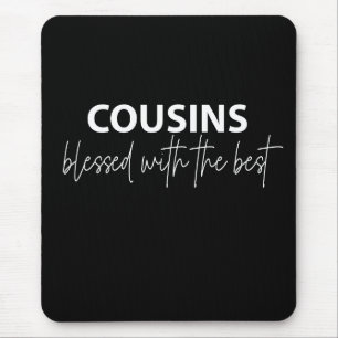 Tapis De Souris Cousins - Heureux Avec Le Meilleur