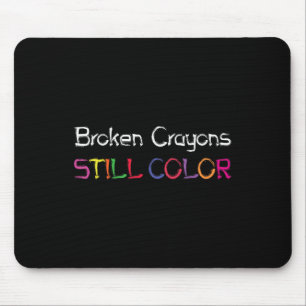 Tapis De Souris Crayons brisés Toujours Couleur Suicide Prévention