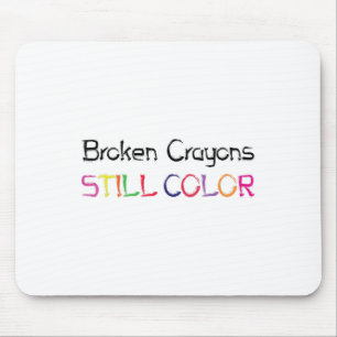 Tapis De Souris Crayons brisés Toujours Couleur Suicide Prévention