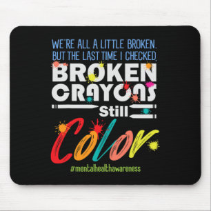 Tapis De Souris Crayons Toujours Couleur Santé mentale Sensibilisa