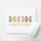 Tapis De Souris Crazy For Kitties T-shirts et cadeaux (Avec souris)