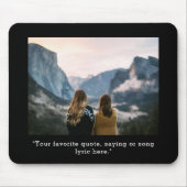 Tapis De Souris Create Your Own Custom Quote Photo (Devant)