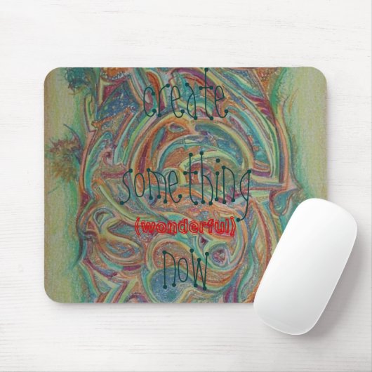 Tapis De Souris créez quelque chose maintenant (Avec souris)