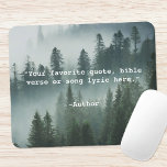 Tapis De Souris Créez votre propre devis<br><div class="desc">Créez votre propre pavé de souris de devis personnalisé. Caractéristiques minimaliste typographie de machine à écrire et arrière - plan de nature forestière.</div>