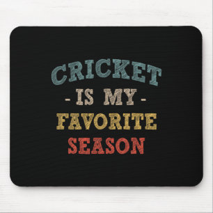 Tapis De Souris Cricket drôle est ma saison sportive préférée Cric