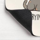 Tapis De Souris Crois-moi, j’essaie de faire de mon mieux - Chat c (Coin)