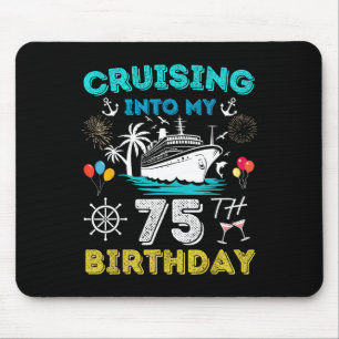 Tapis De Souris Croisière Dans Mon 75e anniversaire Croisière 75 A