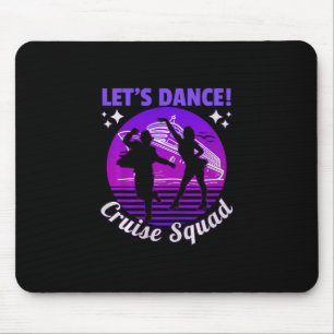 Tapis De Souris Croisière Let’s Dance Cruise Squad – Vacances Amus