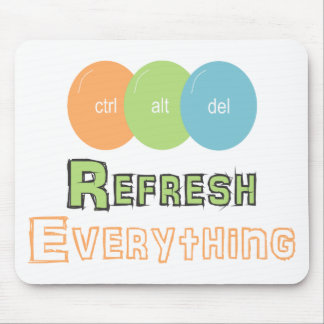 Tapis De Souris CTRL alt del Refresh Everything