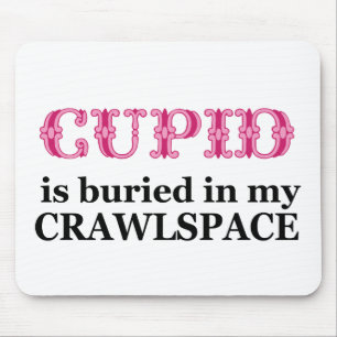 Tapis De Souris Cupidon Enterré Dans Mon Espace Crawlspace