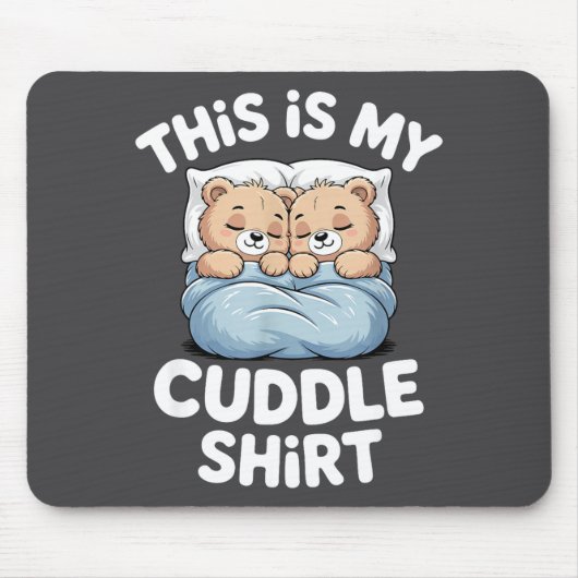 Tapis De Souris Cute Matching Bear This Is My Cuddle (Devant)