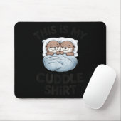Tapis De Souris Cute Otter Couple Snuggle This Is My Cuddle  (Avec souris)