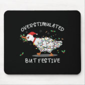 Tapis De Souris Cute Overstimulated But Festive Funny Goose Ugly C (Devant)