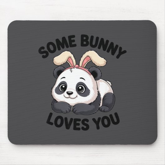 Tapis De Souris Cute Panda Bunny Some Bunny Loves You (Devant)