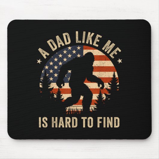 Tapis De Souris Dad Like Me Is Hard To Find Bigfoot Usa Flag Funny (Devant)