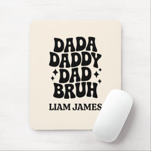 Tapis De Souris Dada Daddy Papa Papa Bruh Fête des pères cadeau po