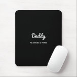 Tapis De Souris Daddy Kids Noms Fête des pères moderne Script<br><div class="desc">Simple et élégant papa design personnalisé de citation dans une typographie manuscrite dans un style moderne minimaliste qui peut être facilement personnalisé avec le nom de vos enfants ou message personnel. Le cadeau parfait pour votre père spécial pour son anniversaire,  sa Fête des pères ou juste parce qu'il roche!</div>